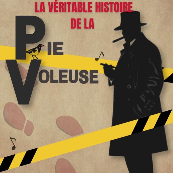 LA VÉRITABLE HISTOIRE DE LA PIE VOLEUSE